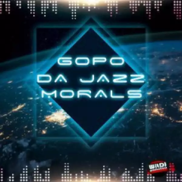 Gopo Da Jazz - Morals